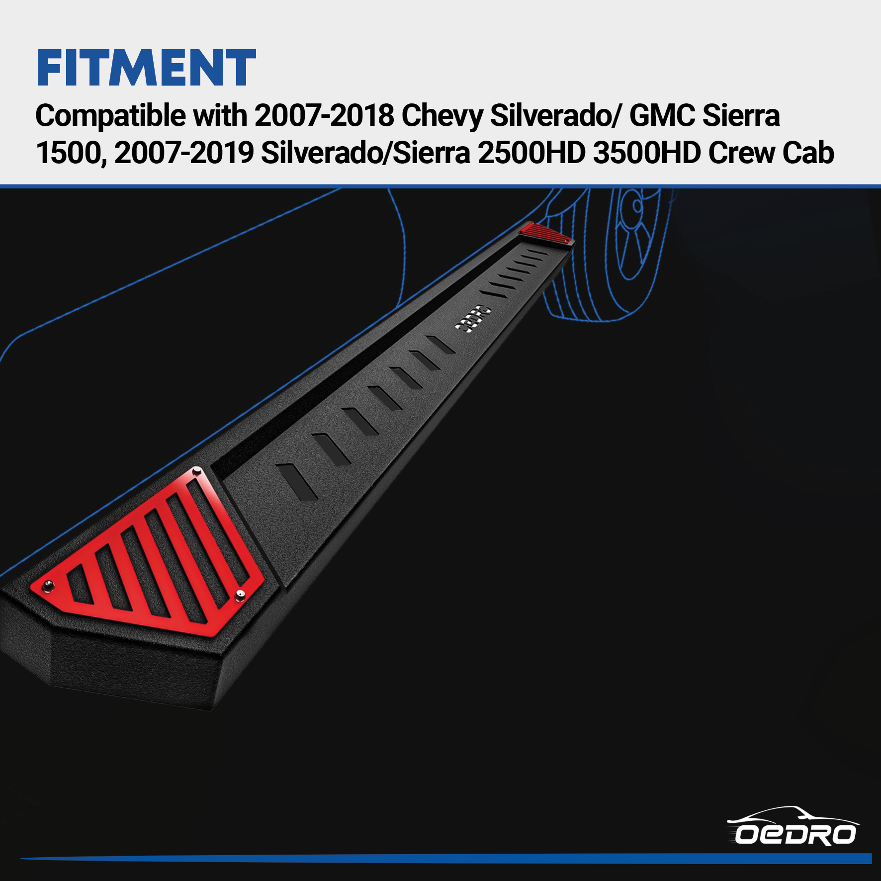 Side view of OEDRO® Running Boards for 2007-2018 Chevy Silverado/GMC Sierra 1500; 2007-2019 Silverado/Sierra 2500HD 3500HD Crew Cab, Include 19 1500 LD
